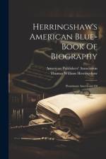 Herringshaw's American Blue-book Of Biography af Thomas William Herringshaw