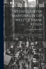 Des Entzückten Marforio In Die Welt Gethane Reisen af Friedlieb Kriegfeind
