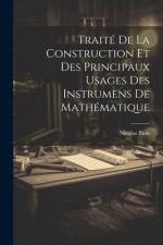 Traité De La Construction Et Des Principaux Usages Des Instrumens De Mathématique af Nicolas Bion