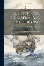 On Technical Education And Shipbuilding af John William Nystrom