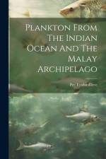 Plankton From The Indian Ocean And The Malay Archipelago af Per Teodor Cleve