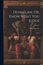 Dunallan, Or, Know What You Judge af Grace Kennedy