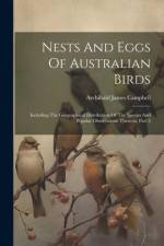 Nests And Eggs Of Australian Birds af Archibald James Campbell