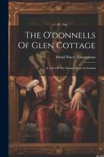The O'donnells Of Glen Cottage af David Power Conyngham