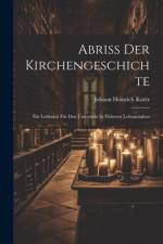 Abriss Der Kirchengeschichte af Johann Heinrich Kurtz