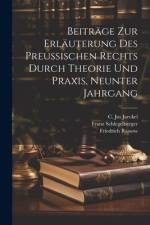 Beiträge zur Erläuterung des preußischen Rechts durch Theorie und Praxis, Neunter Jahrgang af Julius Albert Gruchot