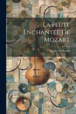 La Flûte Enchantée De Mozart af Maurice Kufferath