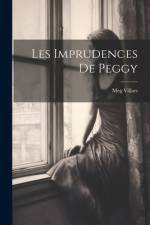 Les Imprudences De Peggy af Villars Meg
