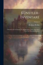 Künstler-Inventare; Urkunden zur Geschichte der holländischen Kunst des 16ten, 17ten und 18ten Jahrhunderts; Volume 5 af Abraham Bredius