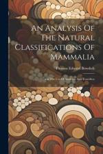 An Analysis Of The Natural Classifications Of Mammalia af Thomas Edward Bowdich