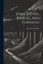Jewel Stoves, Ranges, And Furnaces af Detroit Stove Works