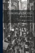 European Notes; Or, What I Saw In The Old World af Wharton Morton Bryan