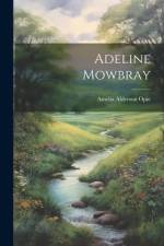 Adeline Mowbray af Amelia Alderson Opie