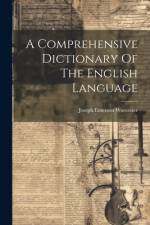 A Comprehensive Dictionary Of The English Language af Joseph Emerson Worcester