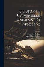 Biographie Universelle, Ancienne Et Moderne; Volume 55 af Joseph Michaud