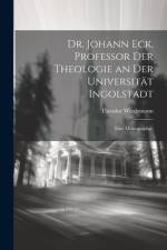 Dr. Johann Eck, Professor der Theologie an der Universität Ingolstadt af Theodor Wiedemann