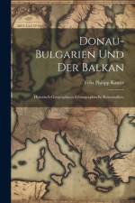 Donau-Bulgarien und der Balkan af Felix Philipp Kanitz
