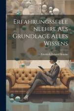 Erfahrungsseelenlehre als Grundlage alles Wissens af Friedrich Eduard Beneke