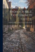 Fröhlich Palz, Gott Erhalts! af Karl Gottfried Nadler