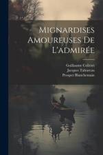 Mignardises Amoureuses De L'admirée af Jacques Tahureau