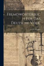 Fremdwörterbuch für das Deutsche Volk.