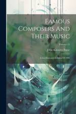 Famous Composers And Their Music af John Knowles Paine