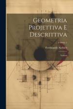 Geometria Projettiva E Descrittiva af Ferdinando Aschieri