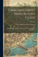 Farm Implement News Buyer's Guide