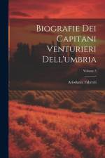 Biografie Dei Capitani Venturieri Dell'umbria; Volume 5 af Ariodante Fabretti