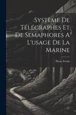 Système De Télégraphes Et De Semaphores A L'usage De La Marine af Fortin Pierre