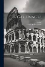 Les Catilinaires af Cicero Marcus Tullius