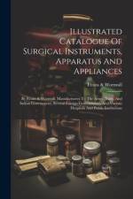 Illustrated Catalogue Of Surgical Instruments, Apparatus And Appliances af Evans