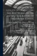 An Essay On The Utility Of Collecting The Best Works Of The Ancient Engravers Of The Italian School af George Cumberland