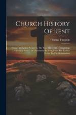 Church History Of Kent af Thomas Timpson