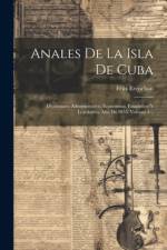 Anales De La Isla De Cuba af FÃ©lix Erenchun