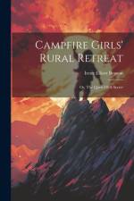 Campfire Girls' Rural Retreat af Irene Elliott Benson