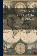 Corso Di Geografia Storica af Francesco Costantino Marmocchi