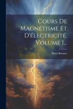 Cours De Magnétisme Et D'électricité, Volume 1... af Henri Bouasse