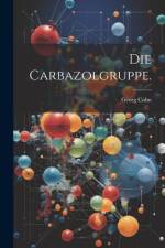 Die Carbazolgruppe. af Georg Cohn