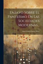 Ensayo Sobre El Panteísmo En Las Sociedades Modernas... af Henri-Louis-Charles Maret