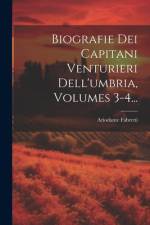 Biografie Dei Capitani Venturieri Dell'umbria, Volumes 3-4... af Ariodante Fabretti