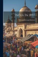 India In 1897 af Behramji Merwanji Malabari