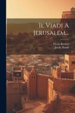 Il Viadi A Jerusalem... af Jacob ] [Bundi