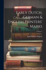 Early Dutch, German & English Printers' Marks; Volume 2 af Jean Philibert Berjeau