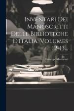 Inventari Dei Manoscritti Delle Biblioteche D'italia, Volumes 12-13... af Giuseppe Mazzatinti