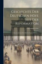 Geschichte Der Deutschen Höfe Seit Der Reformation af Carl Eduard Vehse