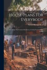 House-plans For Everybody af Samuel Burrage Reed