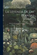 La Leyenda De Las Plantas af Alfredo Opisso