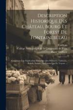 Description Historique Des Château, Bourg Et Forest De Fontainebleau af Pierre Guilbert