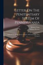 Letter On The Penitentiary System Of Pennsylvania af Roberts Vaux